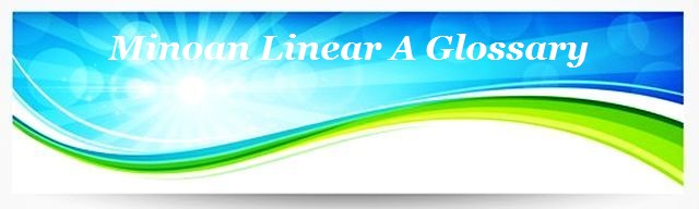 Minoan Linear A Glossary